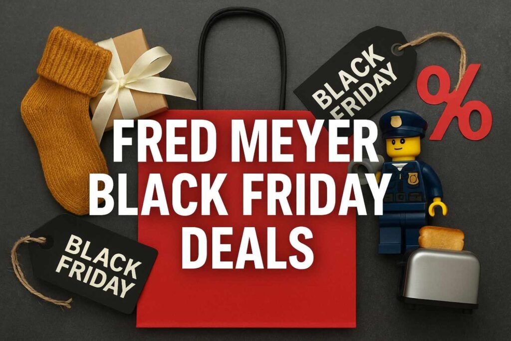 Fred Meyer Black Friday Deals: What to Expect, How to Win