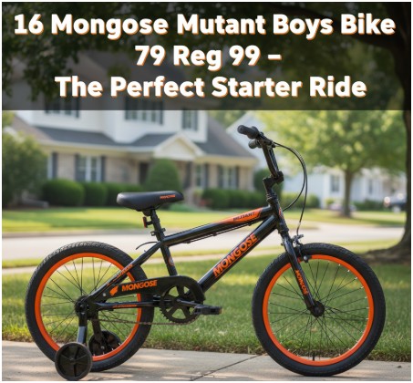 Why the 16 Mongoose Mutant Boys Bike 79 Reg 99 Became My Favorite Kid-Friendly Ride